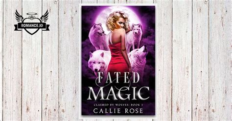 The spellbinding spells and enchantments in Callie Ros: Fated Magic
